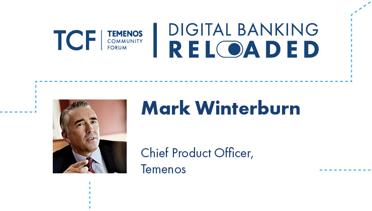 Mark Winterburn, Chief Product Officer, Temenos