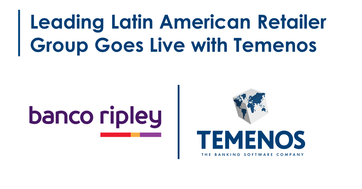 Leading Latin American Retailer Group Goes Live with Temenos Following Remote Cloud Implementation amidst the Global Lockdown