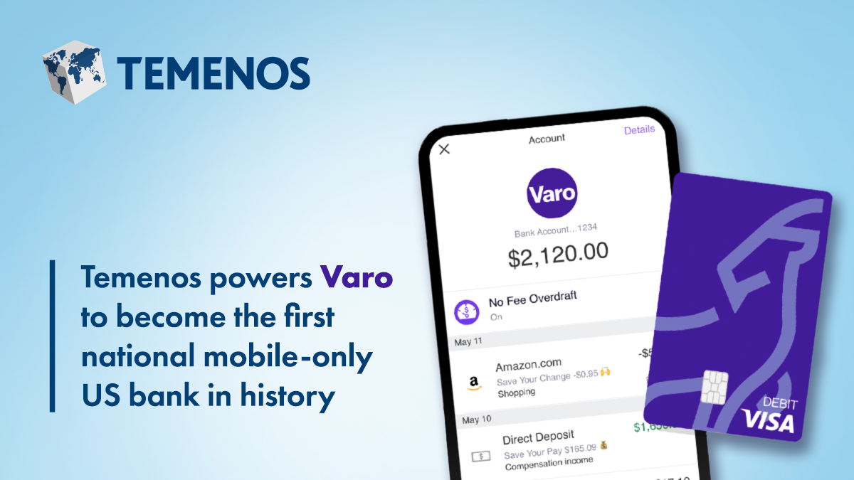 Varo, First Consumer Fintech Granted National Bank Charter in the US, goes live with Temenos Cloud Technology
