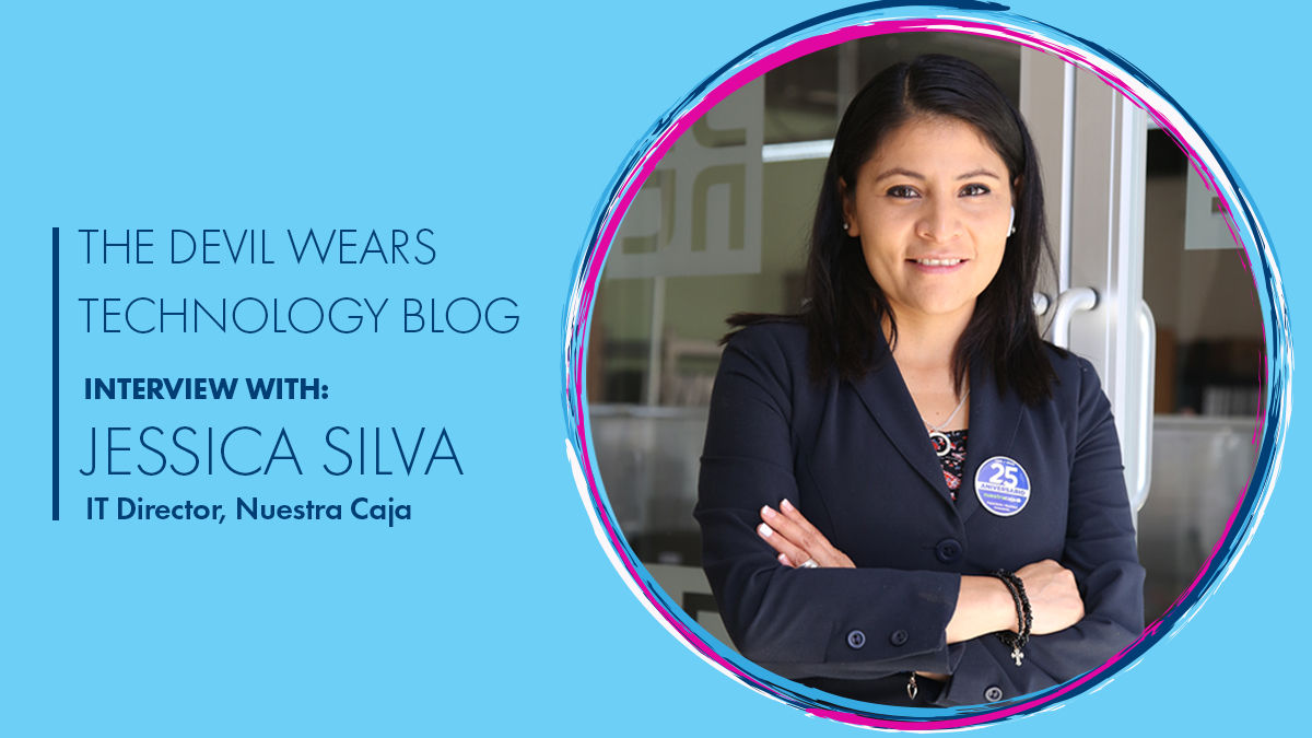 “The Devil Wears Technology” Blog – Interview with Jessica Silva, Director of IT and Clara Figueroa, General Manager, Nuestra Caja