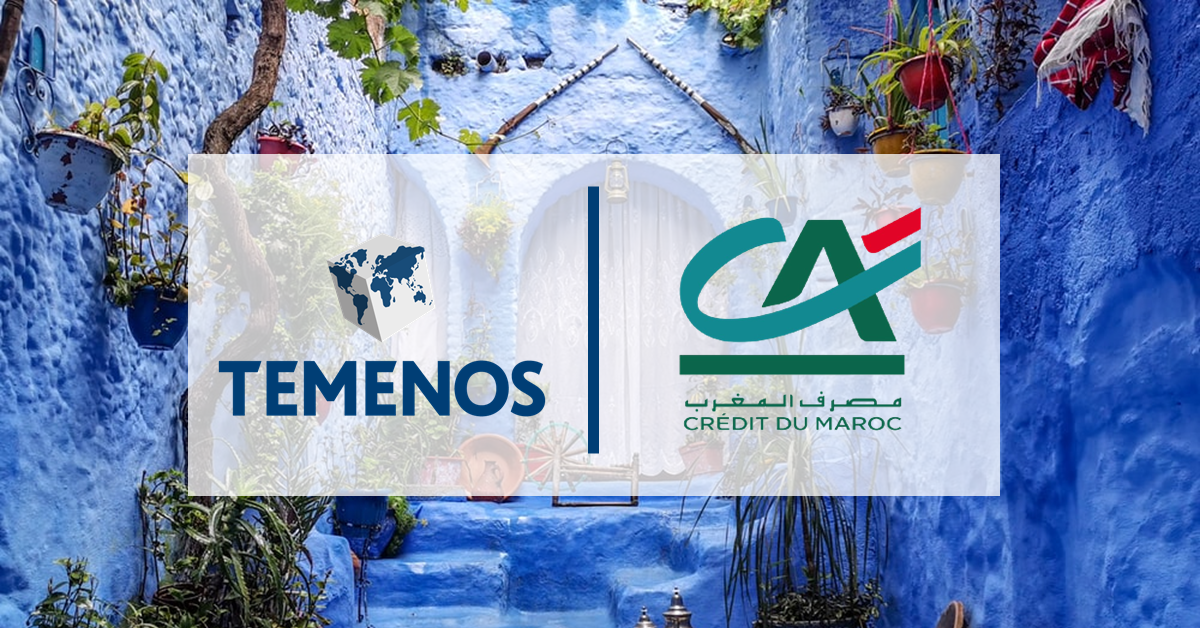 Crédit du Maroc, Part of Crédit Agricole, Selects Temenos for Digital Transformation