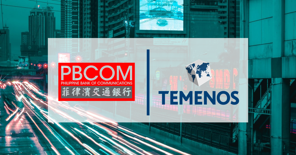 Philippines’ PBCOM Goes Live with Temenos SaaS to Offer “Digital-First” Banking Services