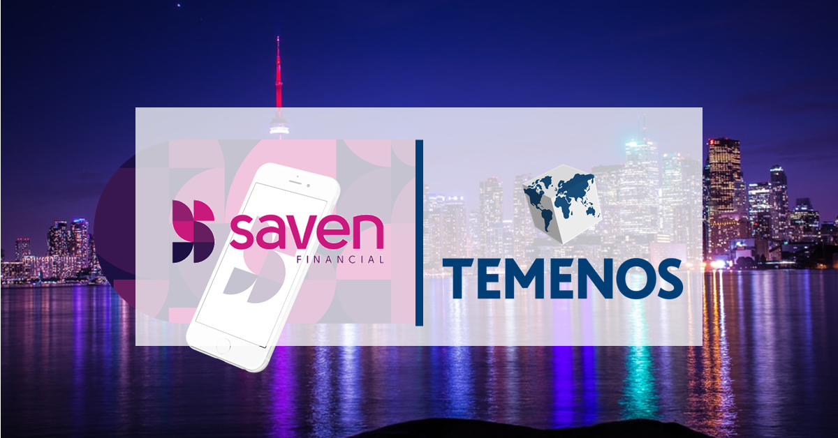 Temenos and FirstOntario Credit Union Make Banking Better with New Digital-Only Financial Arm, Saven