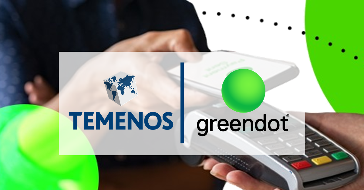 Temenos selected by Green Dot to help build and power the digital bank and fintech’s cloud-based processing platform