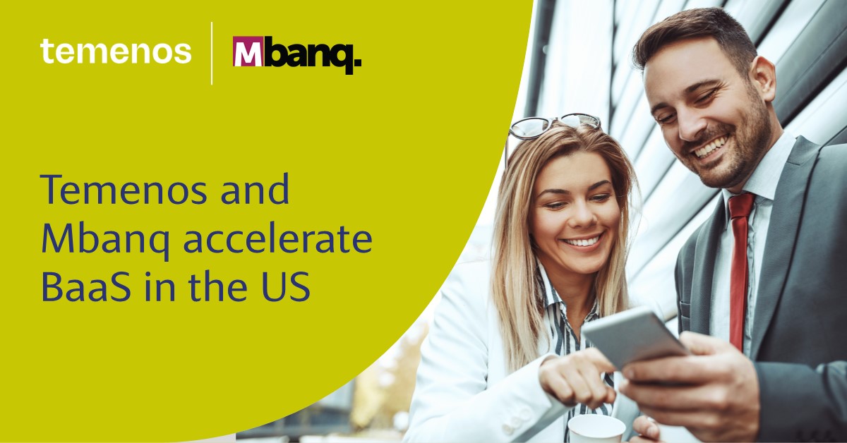 Temenos Expands Agreement with Mbanq to Accelerate Banking-as-a-Service in the US
