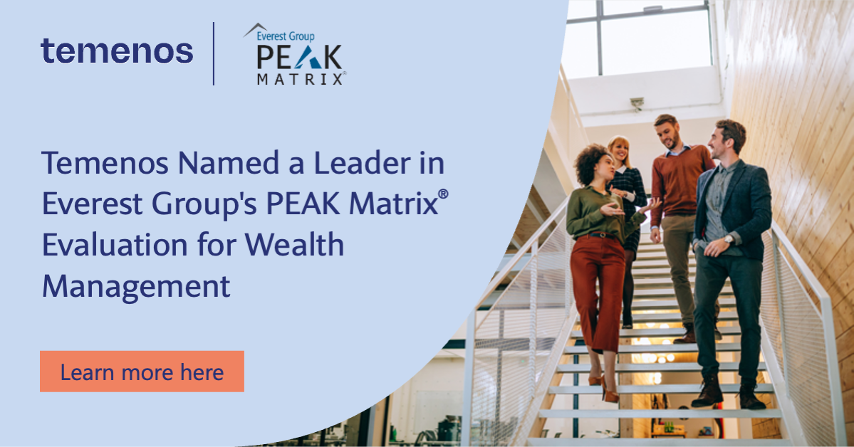 Temenos Named a Leader in Everest Group PEAK Matrix Evaluation for Wealth Management