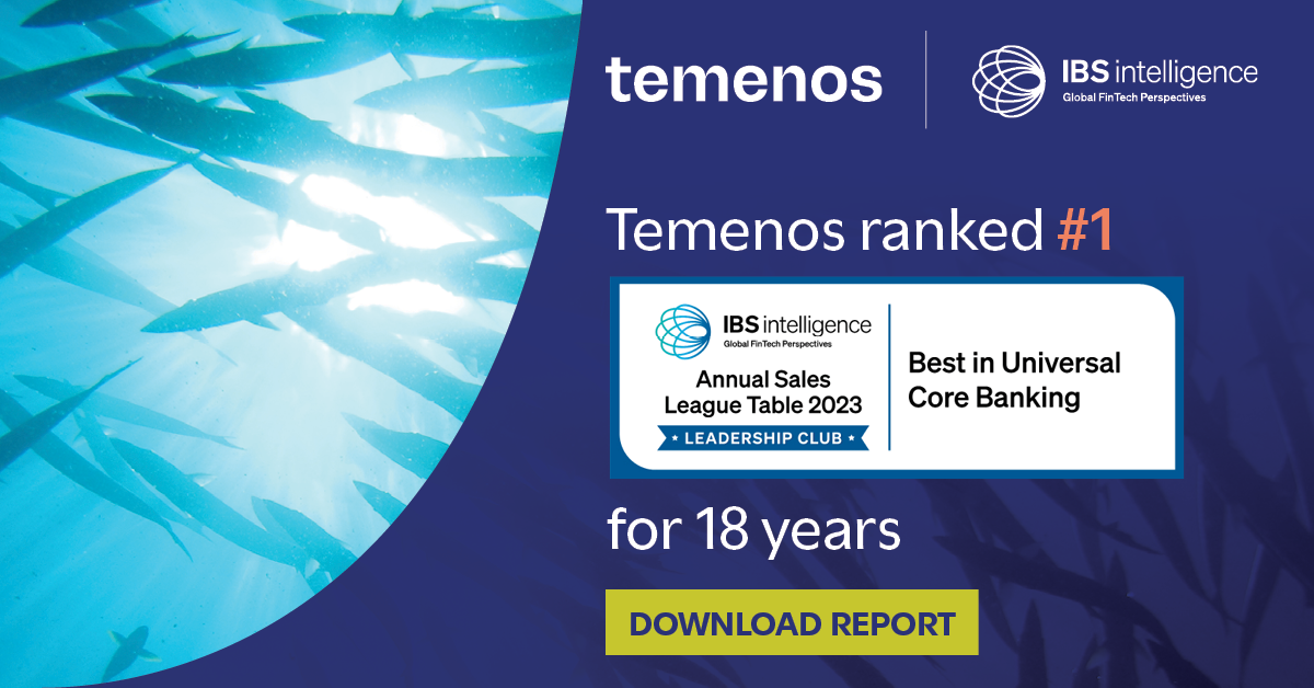 IBS Intelligence recognizes Temenos as the #1 best-selling banking software across eight categories; the highest awarded to any technology provider