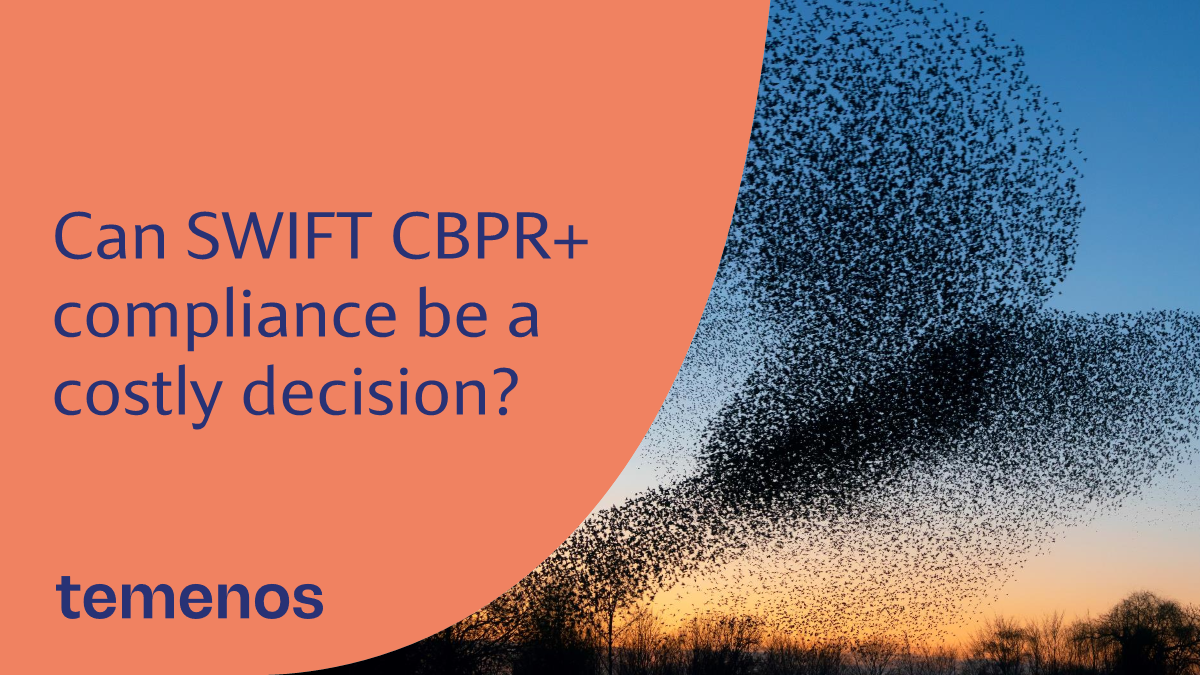 Can compliance with SWIFT CBPR+ be a costly decision?