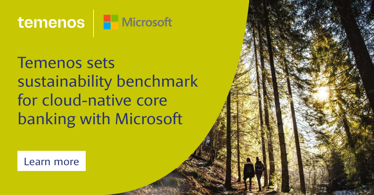 Temenos sets sustainability benchmark for cloud-native core banking with Microsoft
