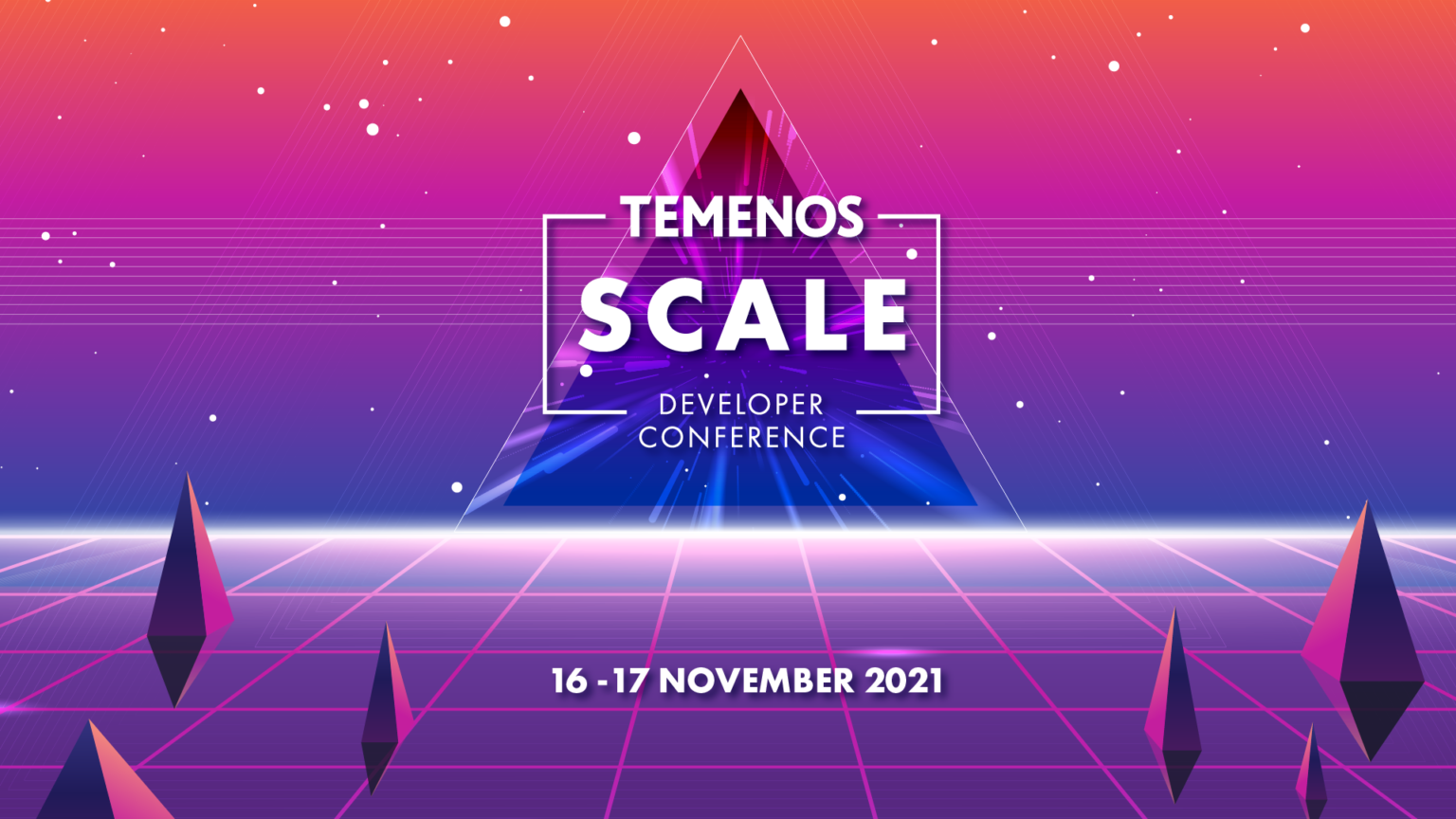 Futuristic conference poster featuring a purple gradient with a glowing pyramid, grid lines, and geometric shapes. Text: "TEMENOS SCALE Developer Conference, 16-17 November 2021."