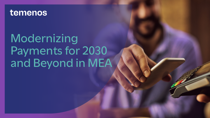 Modernizing payments for 2030 and beyond in MEA