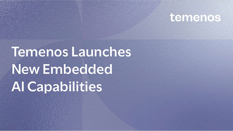 Temenos Launches Embedded AI Capabilities to Help Banks Move Faster, Stay in Control, and Create Better Experiences
