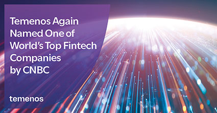 Temenos Named One of World’s Top Fintech Companies by CNBC